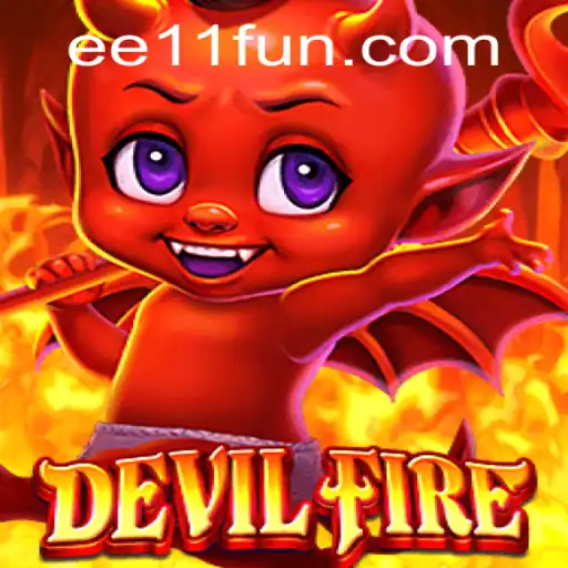 DevilFire: Unleashing the Fury - Exploring the Exciting World of EE 11